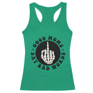 Funny Skeleton Mom Quote Racerback Tank Top Good Moms Say Bad Words TS12 Irish Green Print Your Wear