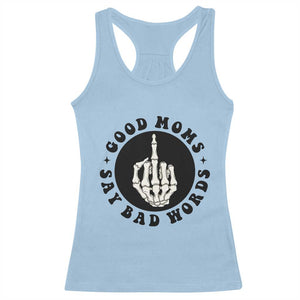 Funny Skeleton Mom Quote Racerback Tank Top Good Moms Say Bad Words TS12 Light Blue Print Your Wear