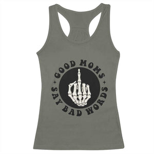 Funny Skeleton Mom Quote Racerback Tank Top Good Moms Say Bad Words TS12 Military Green Print Your Wear