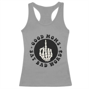Funny Skeleton Mom Quote Racerback Tank Top Good Moms Say Bad Words TS12 Sport Gray Print Your Wear