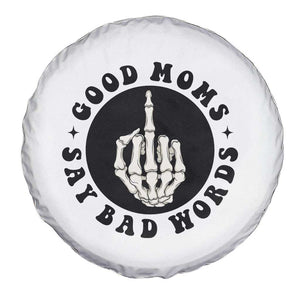Funny Skeleton Mom Quote Spare Tire Cover Good Moms Say Bad Words TS12 Print Your Wear