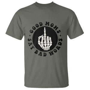 Funny Skeleton Mom Quote T Shirt Good Moms Say Bad Words TS12 Military Green Print Your Wear