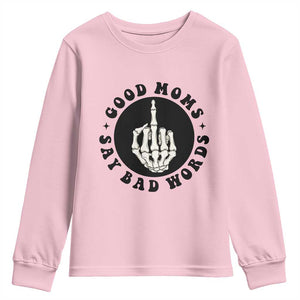 Funny Skeleton Mom Quote Youth Sweatshirt Good Moms Say Bad Words TS12 Light Pink Print Your Wear