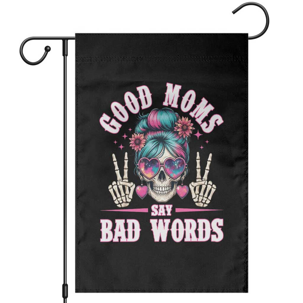 Skeleton Messy Bun Mom Garden Flag Good Moms Say Bad Words TS12 Black Print Your Wear