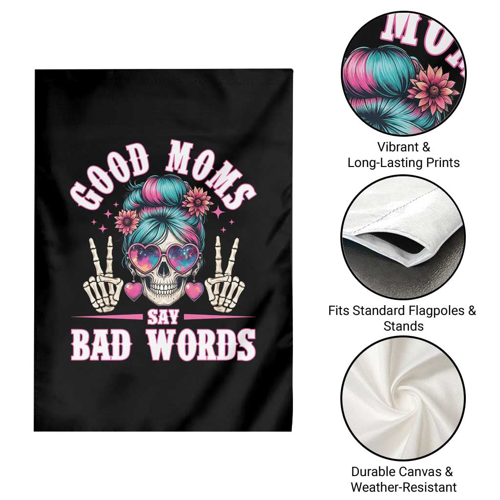 Skeleton Messy Bun Mom Garden Flag Good Moms Say Bad Words TS12 Print Your Wear
