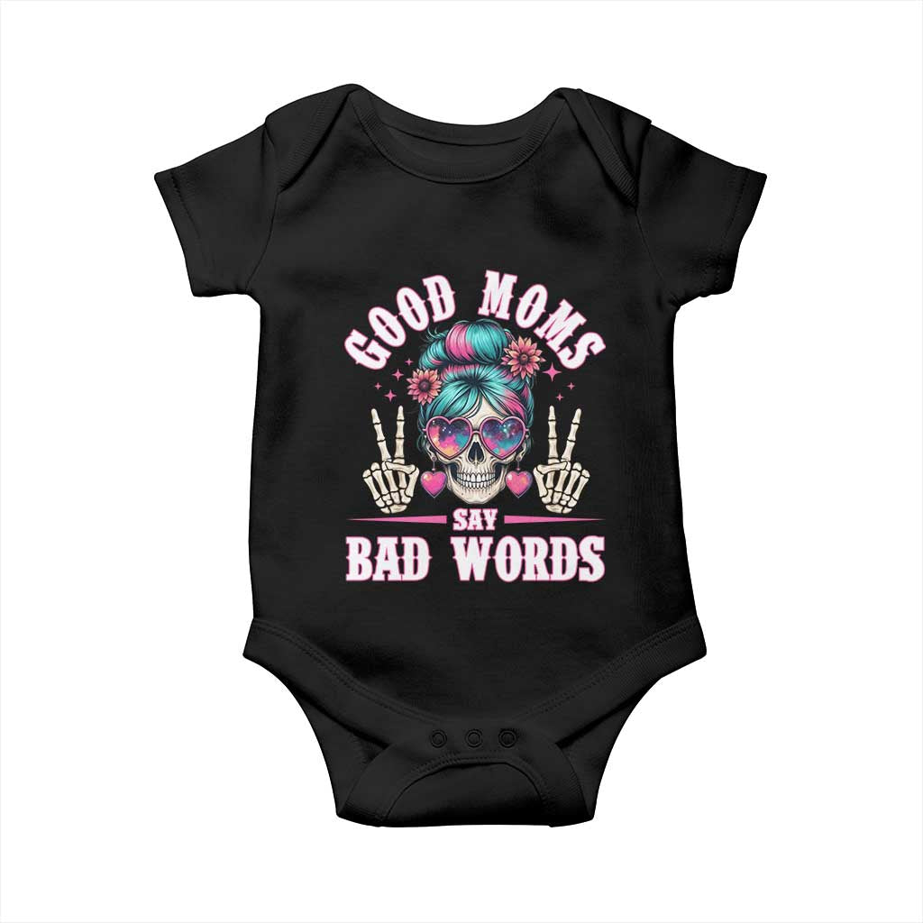 Skeleton Messy Bun Mom Baby Onesie Good Moms Say Bad Words TS12 Black Print Your Wear