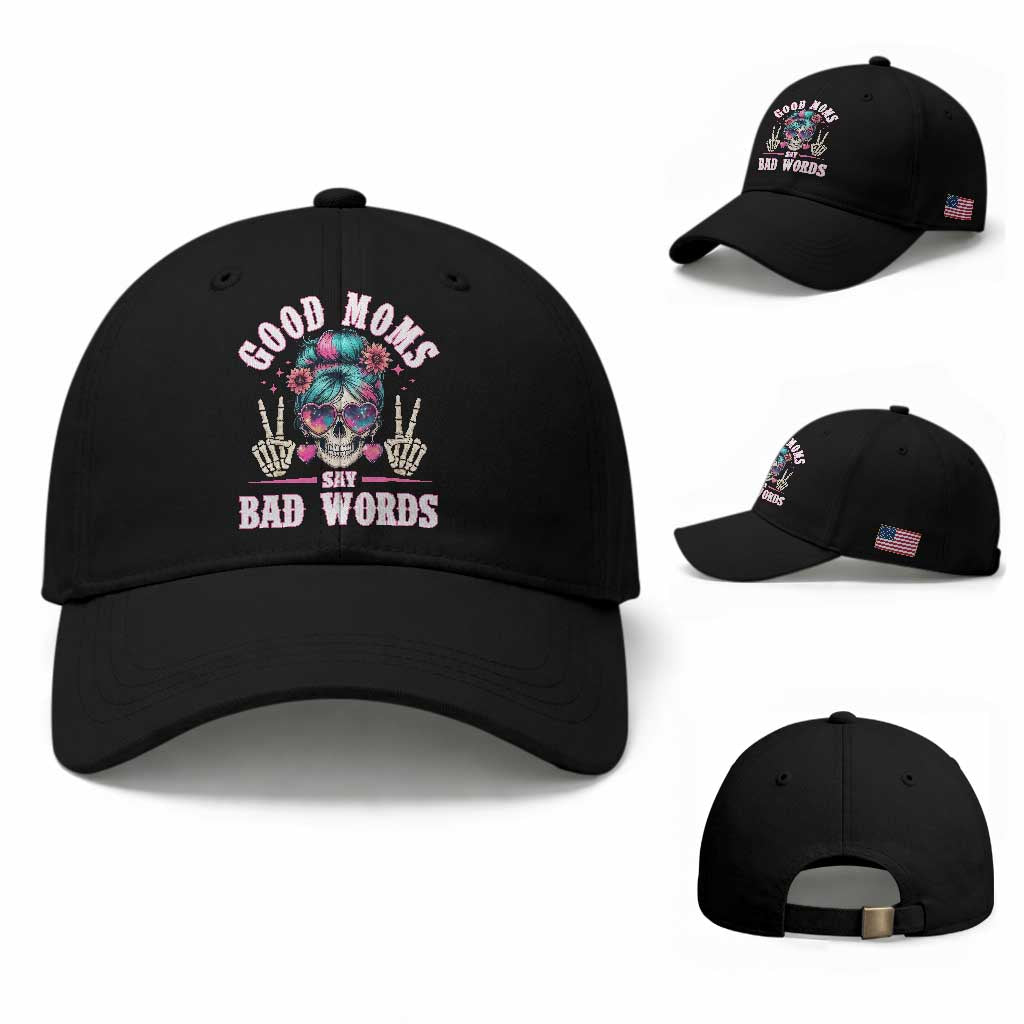 Skeleton Messy Bun Mom Baseball Cap Good Moms Say Bad Words TS12 Baseball Cap Universal Fit Black Print Your Wear
