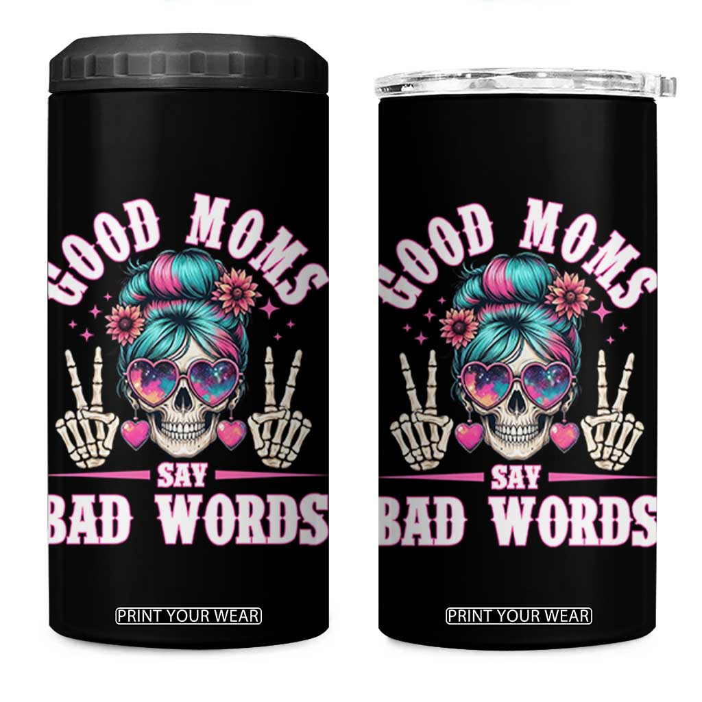 Skeleton Messy Bun Mom 4 in 1 Can Cooler Tumbler Good Moms Say Bad Words TS12 One Size: 16 oz Black Print Your Wear