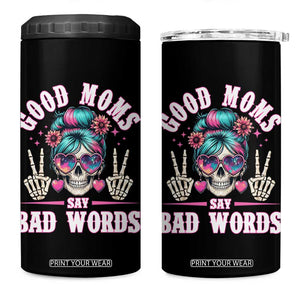 Skeleton Messy Bun Mom 4 in 1 Can Cooler Tumbler Good Moms Say Bad Words TS12 One Size: 16 oz Black Print Your Wear