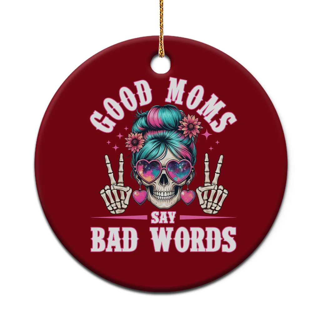 Skeleton Messy Bun Mom Ceramic Ornament Good Moms Say Bad Words TS12 1pc Red Print Your Wear