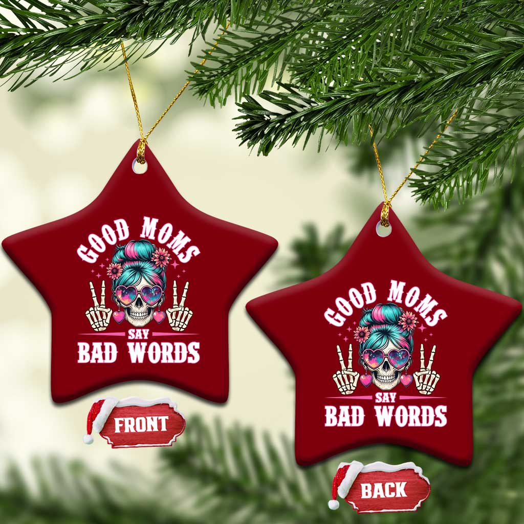 Skeleton Messy Bun Mom Ceramic Ornament Good Moms Say Bad Words TS12 Print Your Wear