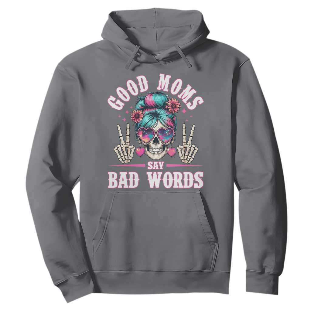 Skeleton Messy Bun Mom Hoodie Good Moms Say Bad Words TS12 Charcoal Print Your Wear