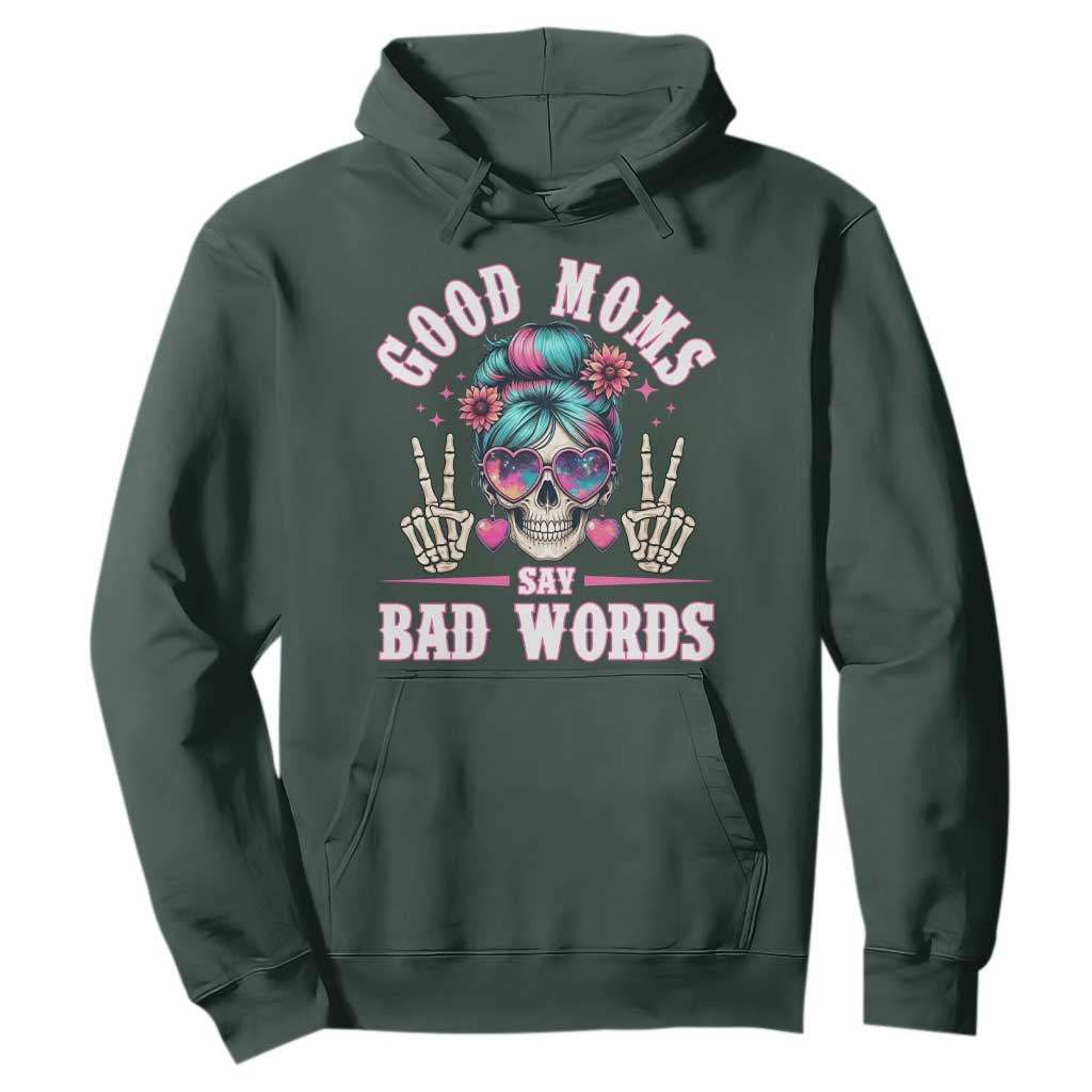 Skeleton Messy Bun Mom Hoodie Good Moms Say Bad Words TS12 Dark Forest Green Print Your Wear