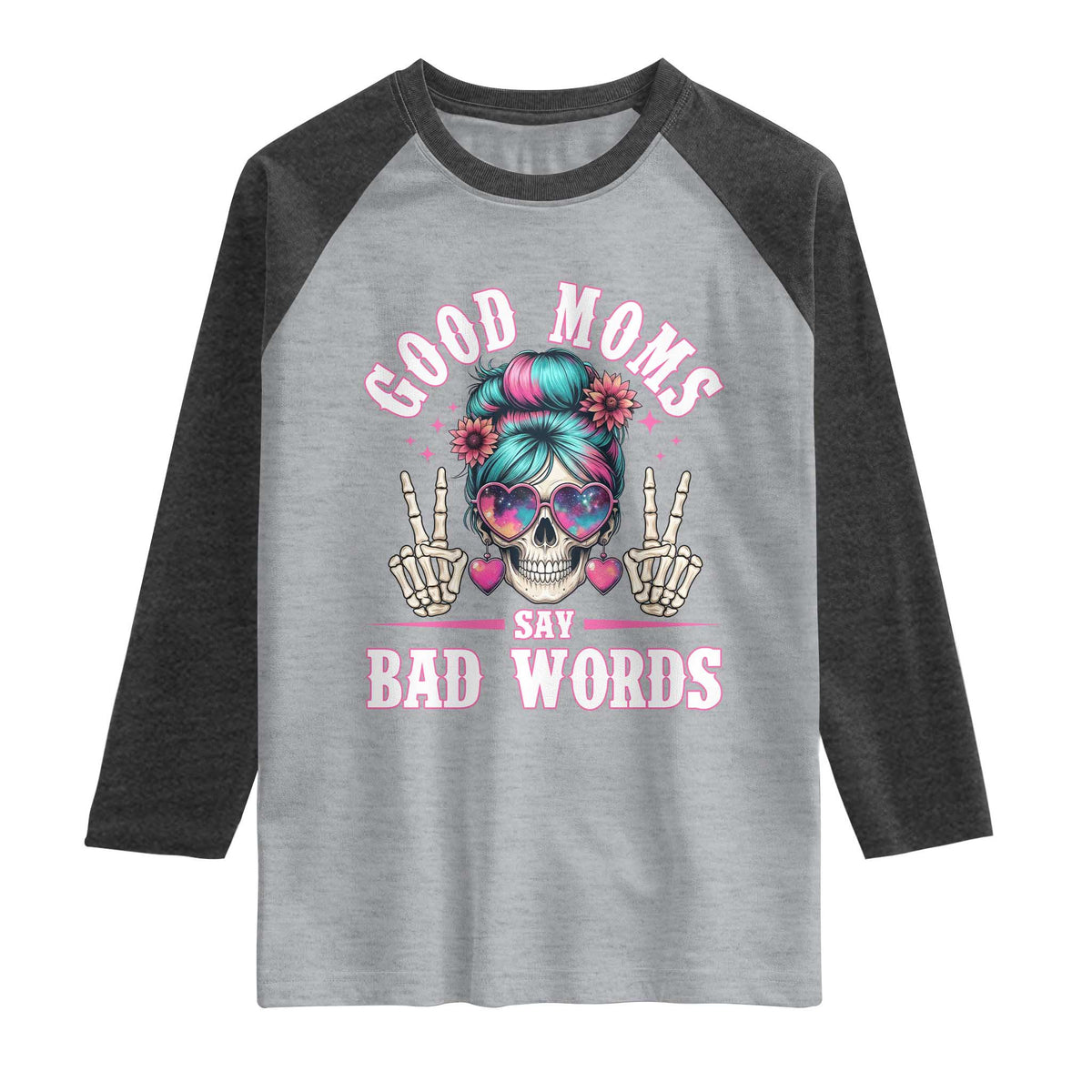 Skeleton Messy Bun Mom Raglan Shirt Good Moms Say Bad Words TS12 Heather Gray Heather Charcoal Print Your Wear