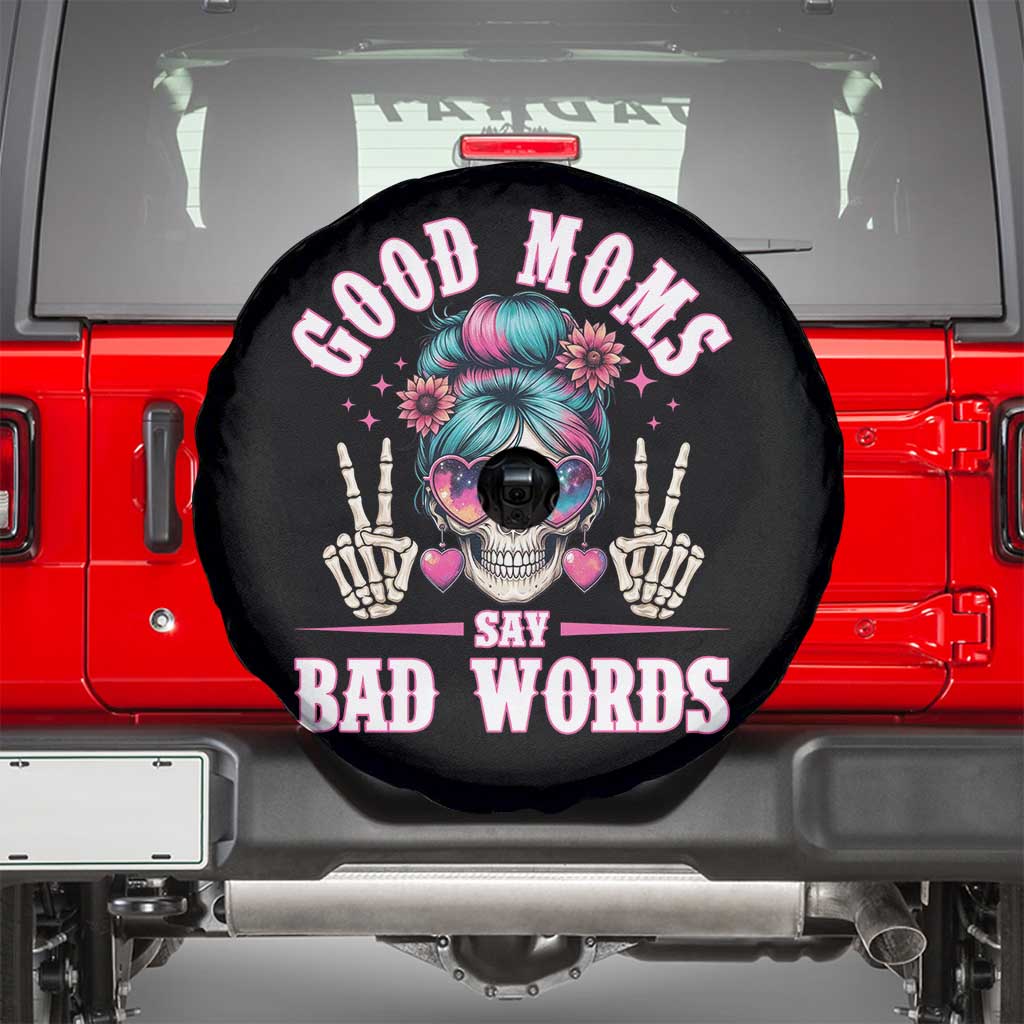 Skeleton Messy Bun Mom Spare Tire Cover Good Moms Say Bad Words TS12 Black Print Your Wear