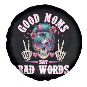 Skeleton Messy Bun Mom Spare Tire Cover Good Moms Say Bad Words TS12 Print Your Wear