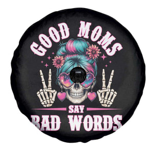 Skeleton Messy Bun Mom Spare Tire Cover Good Moms Say Bad Words TS12 Print Your Wear