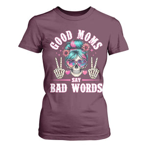 Skeleton Messy Bun Mom T Shirt For Women Good Moms Say Bad Words TS12 Maroon Print Your Wear