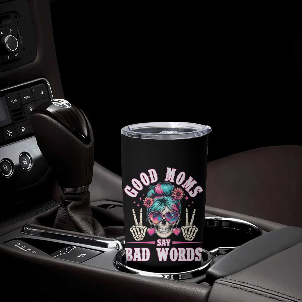 Skeleton Messy Bun Mom Tumbler Cup Good Moms Say Bad Words TS12 Print Your Wear