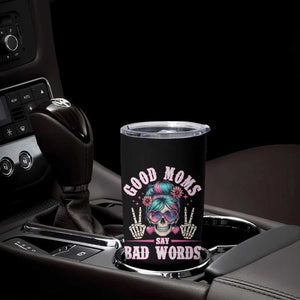 Skeleton Messy Bun Mom Tumbler Cup Good Moms Say Bad Words TS12 Print Your Wear