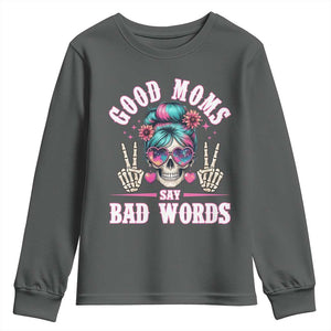 Skeleton Messy Bun Mom Youth Sweatshirt Good Moms Say Bad Words TS12 Dark Heather Print Your Wear
