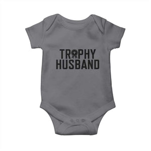 Funny Trophy Husband Baby Onesie Sarcastic Marriage Quote TS12 Charcoal Print Your Wear