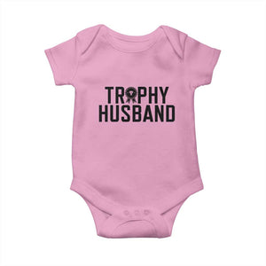 Funny Trophy Husband Baby Onesie Sarcastic Marriage Quote TS12 Light Pink Print Your Wear