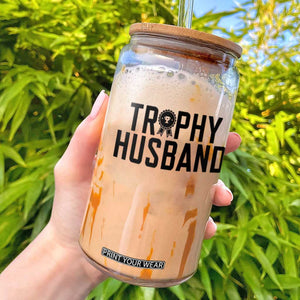 Funny Trophy Husband Glass Can Sarcastic Marriage Quote TS12 White Print Your Wear