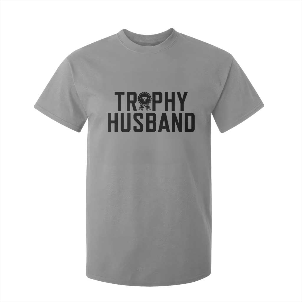 Funny Trophy Husband T Shirt For Kid Sarcastic Marriage Quote TS12 Sport Gray Print Your Wear