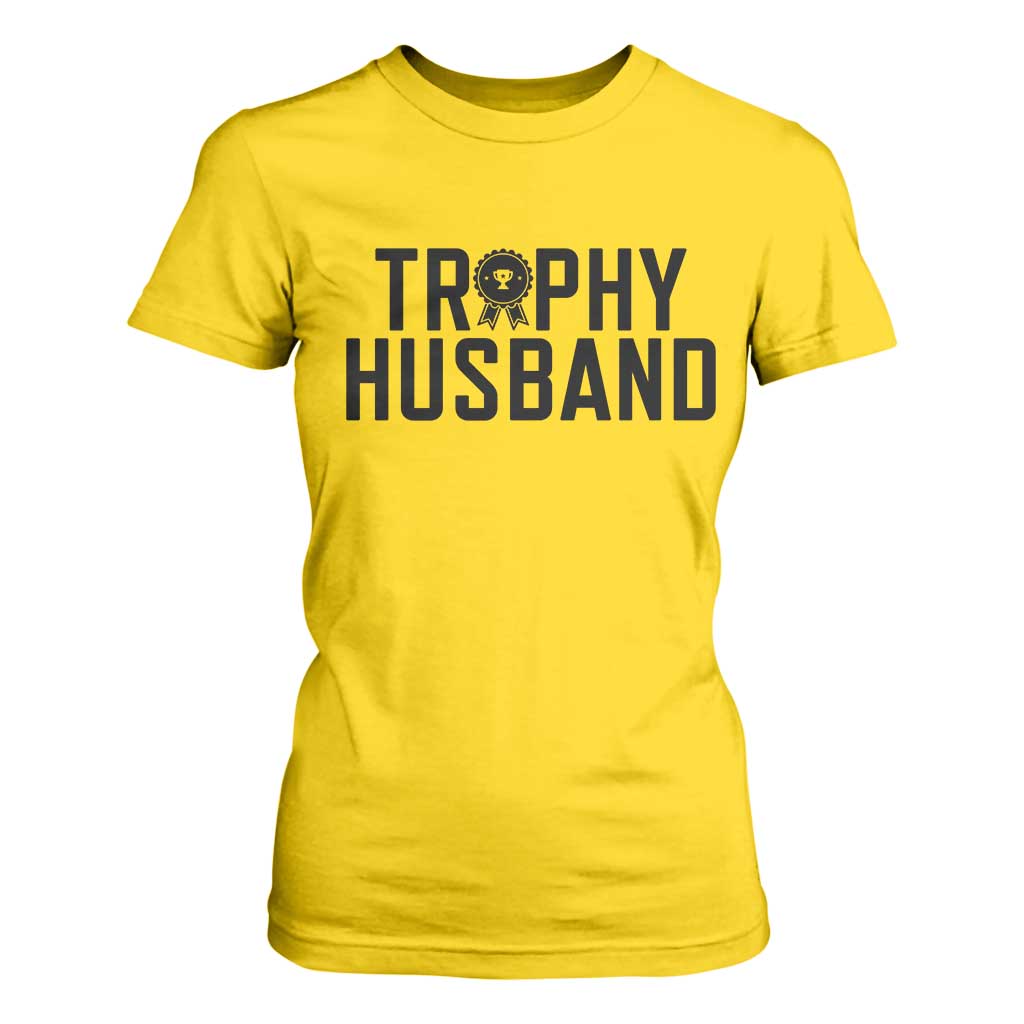 Funny Trophy Husband T Shirt For Women Sarcastic Marriage Quote TS12 Daisy Print Your Wear