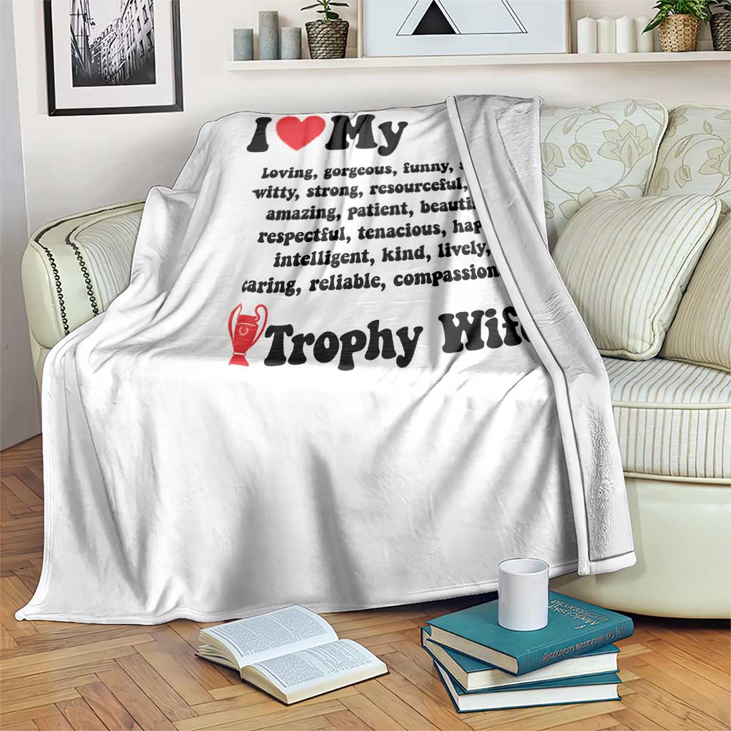 Funny Trophy Wife Quote Throw Blanket Loving Gorgeous Smart Wife Appreciation Gift TS12 Print Your Wear
