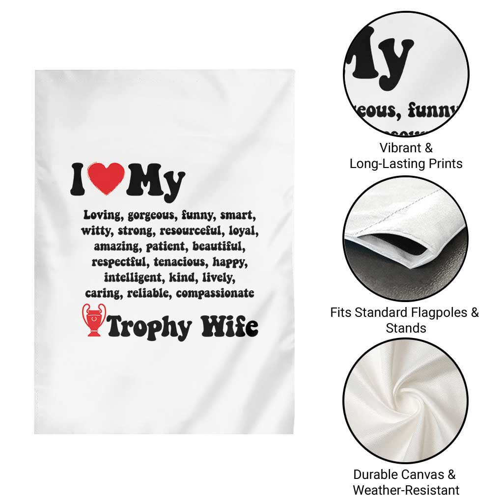Funny Trophy Wife Quote Garden Flag Loving Gorgeous Smart Wife Appreciation Gift TS12 Print Your Wear