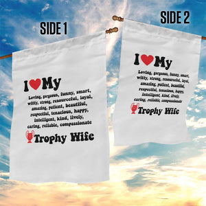 Funny Trophy Wife Quote Garden Flag Loving Gorgeous Smart Wife Appreciation Gift TS12 Print Your Wear