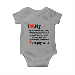 Funny Trophy Wife Quote Baby Onesie Loving Gorgeous Smart Wife Appreciation Gift TS12 Sport Gray Print Your Wear