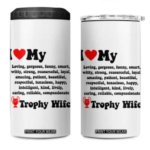 Funny Trophy Wife Quote 4 in 1 Can Cooler Tumbler Loving Gorgeous Smart Wife Appreciation Gift TS12 One Size: 16 oz White Print Your Wear