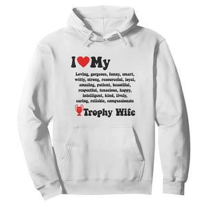 Funny Trophy Wife Quote Hoodie Loving Gorgeous Smart Wife Appreciation Gift TS12 White Print Your Wear
