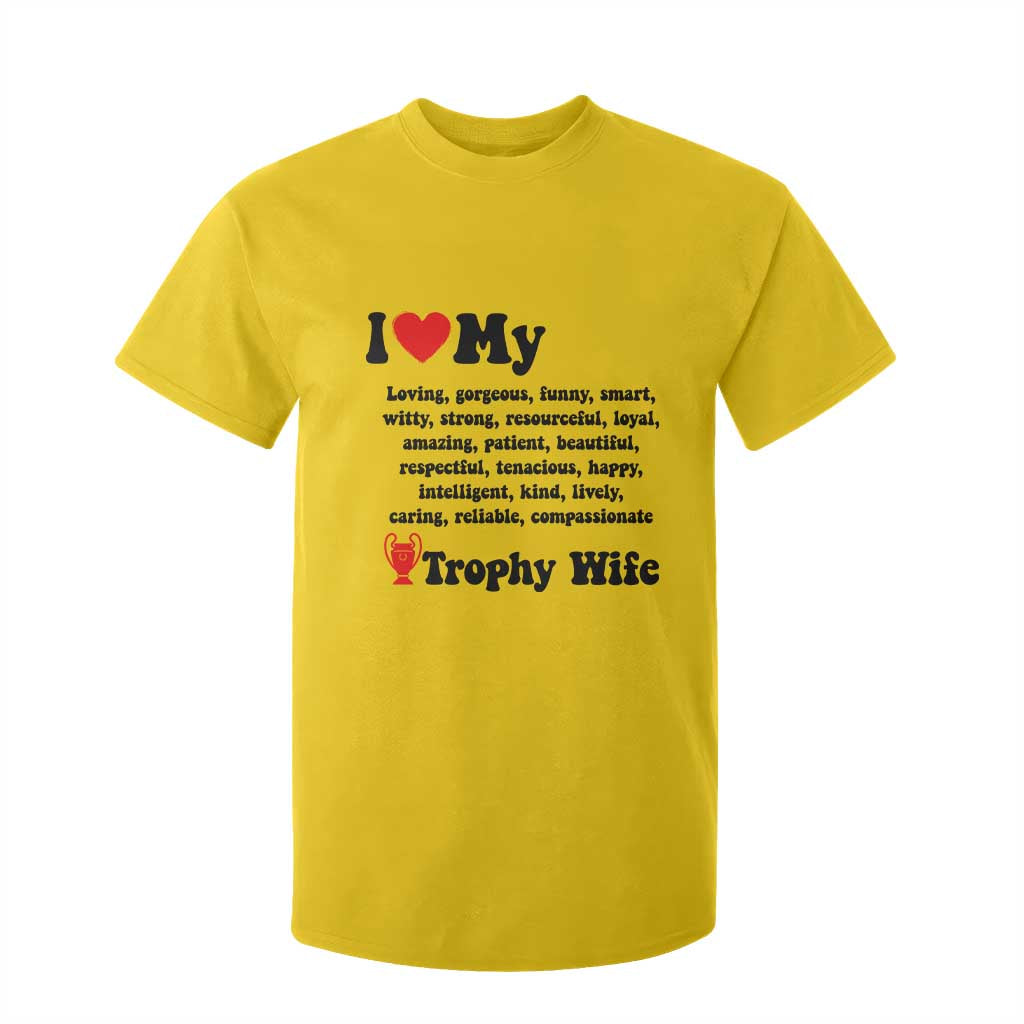 Funny Trophy Wife Quote T Shirt For Kid Loving Gorgeous Smart Wife Appreciation Gift TS12 Daisy Print Your Wear
