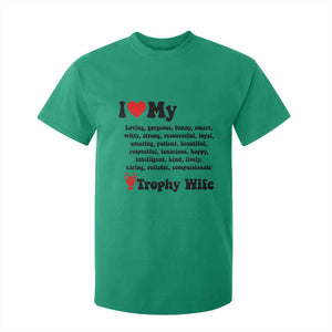 Funny Trophy Wife Quote T Shirt For Kid Loving Gorgeous Smart Wife Appreciation Gift TS12 Irish Green Print Your Wear