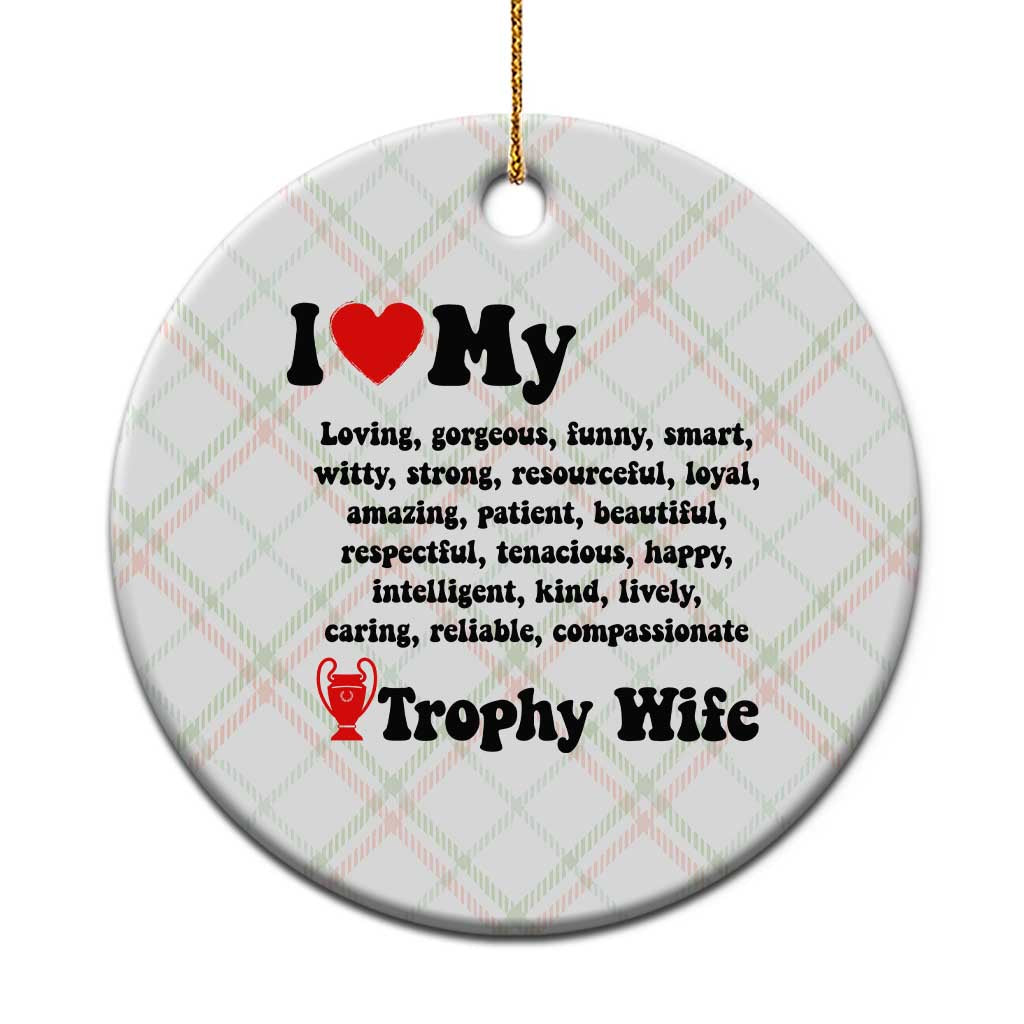 Funny Trophy Wife Quote Ceramic Ornament Loving Gorgeous Smart Wife Appreciation Gift TS12 1pc Christmas Plaid Print Your Wear