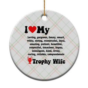 Funny Trophy Wife Quote Ceramic Ornament Loving Gorgeous Smart Wife Appreciation Gift TS12 1pc Christmas Plaid Print Your Wear