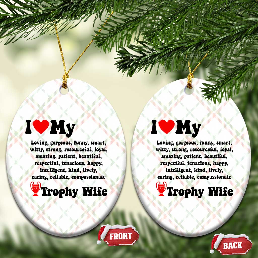 Funny Trophy Wife Quote Ceramic Ornament Loving Gorgeous Smart Wife Appreciation Gift TS12 Print Your Wear