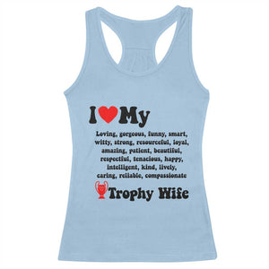 Funny Trophy Wife Quote Racerback Tank Top Loving Gorgeous Smart Wife Appreciation Gift TS12 Light Blue Print Your Wear