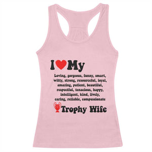 Funny Trophy Wife Quote Racerback Tank Top Loving Gorgeous Smart Wife Appreciation Gift TS12 Light Pink Print Your Wear