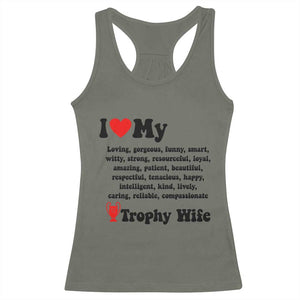 Funny Trophy Wife Quote Racerback Tank Top Loving Gorgeous Smart Wife Appreciation Gift TS12 Military Green Print Your Wear