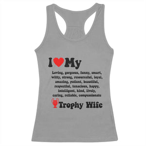 Funny Trophy Wife Quote Racerback Tank Top Loving Gorgeous Smart Wife Appreciation Gift TS12 Sport Gray Print Your Wear