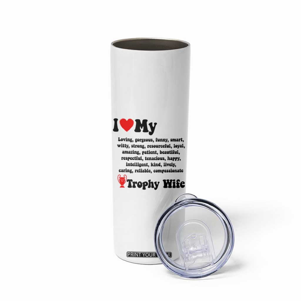 Funny Trophy Wife Quote Skinny Tumbler Loving Gorgeous Smart Wife Appreciation Gift TS12 Print Your Wear