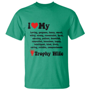 Funny Trophy Wife Quote T Shirt Loving Gorgeous Smart Wife Appreciation Gift TS12 Irish Green Print Your Wear