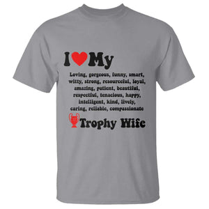 Funny Trophy Wife Quote T Shirt Loving Gorgeous Smart Wife Appreciation Gift TS12 Sport Gray Print Your Wear