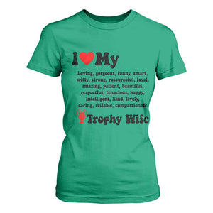 Funny Trophy Wife Quote T Shirt For Women Loving Gorgeous Smart Wife Appreciation Gift TS12 Irish Green Print Your Wear