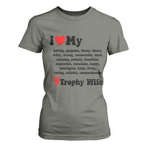 Funny Trophy Wife Quote T Shirt For Women Loving Gorgeous Smart Wife Appreciation Gift TS12 Military Green Print Your Wear